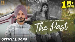 The Past (Official Song) : Aarsh Randhawa || Ft. Nisha Bhatt | GFreshy |Latest Punjabi Sad Song 2023