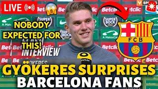 URGENT! GYÖKERES JUST SURPRISED THE BARCELONA FANS! LOOK WHAT HE SAID! BARCELONA NEWS TODAY!