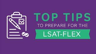 Top Tips to Prepare for the LSAT Flex