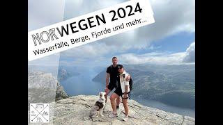 Norwegen 2024 - Ein Traum wird wahr! Rundreise mit unserem Wohnmobil durch Süd-Norwegen.