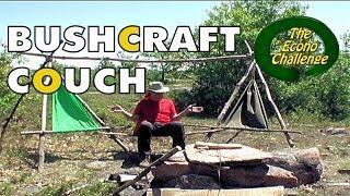 Bushcraft Couch - Bushcraft Practice - Econo Challenge