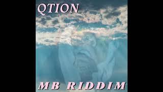 QTION- MB RIDDIM