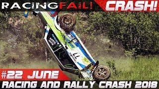 Racing and Rally Crash Compilation Week 22 June 2018 | RACINGFAIL