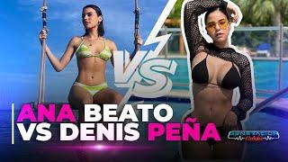 ¿HECHA O NATURAL? DENISE PEÑA VS  ANA BEATO  (GENERACIÓN ALOFOKE)