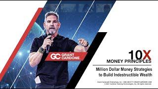 How to 10X Money Principles as taught by Grant Cardone