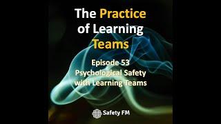 Episode 53: Psychological safety with Learning Teams