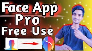 Face App Pro Version Free| Free Premium kaise le | How to change face boy to girl