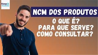 NCM: O que é? Para que serve? Como Consultar? (Tudo sobre NCM)