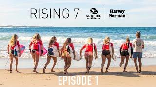 Episode 1 - Surfing Australia: Rising 7