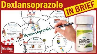 Dexlansoprazole 30 mg (Dexilant): What is Dexlansoprazole? Dexilant Uses, Dose, Side Effects