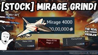 [STOCK] Mirage 4000 Grind becomes the WORST...(That's why We HATE War Thunder) | PAINFUL EXPERIENCE