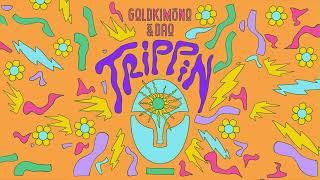 Goldkimono & DAO - Trippin