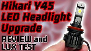 Hikari 2023 Y45 - Their BEST Budget LED Headlight Upgrade ... Even in 2024!