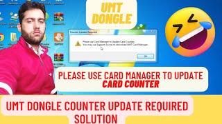 Please use UMT Card Manager to Update Card Counter | Umt Dongle Update Card FIX