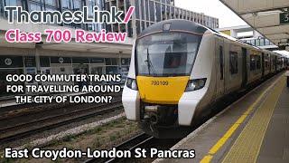 ThamesLink Class 700 Review - Good Commuter Trains?