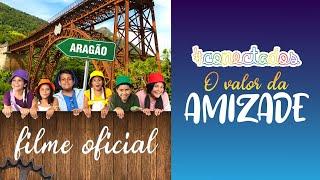 #CONECTADOS | O Valor da Amizade | FILME OFICIAL