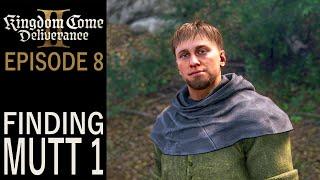 Finding Mutt 1 | Kingdom Come: Deliverance 2 Gameplay | EP 8