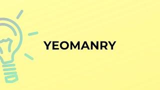 What is the meaning of the word YEOMANRY?