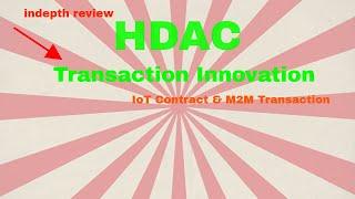 HDAC ico:Transaction Innovation - IoT Contract & M2M Transaction