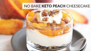 No Bake KETO PEACH Cheesecakes - Easy summer dessert!