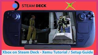 Xbox on Steam Deck! Xemu Setup Guide and Tutorial for EmuDeck 2 on Valve's Handheld Emulation Beast!