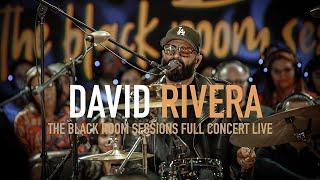 David Rivera / The Black Room Sessions - Full Concert - LIVE