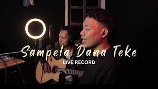 Sampela Dana Teke (Live Record) | Dhany x 3iT Akustik