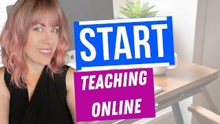 How To Start Teaching Online (and make money working from home!)