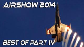 Best of Airshow 2014 Part IV  HD !