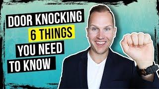 [THE TRUTH] 6 Things You NEED TO KNOW About DOOR KNOCKING Real Estate