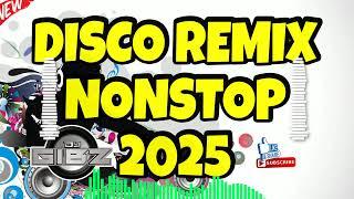  NEW DJ GIBZ DISCO REMIX NONSTOP 2025  | DISCO PARTY NONSTOP MIX 2025 ️‍