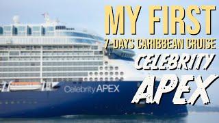 My First 7-day Caribbean cruise in Celebrity Apex ship