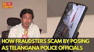 Fraudsters' Technique of Scamming by Posing as RBI and Telangana Police Officers Revealed | SoSouth