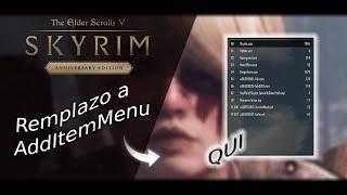 REMPLAZO A ADDITEMMENU – QUI /  SKYRIM ANNIVERSAY EDITION