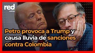 Estados Unidos desata aranceles y suspende visas a Colombia: Gustavo Petro provocó a Donald Trump