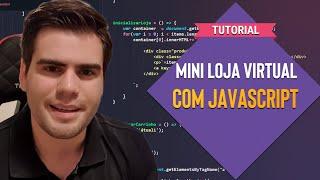 CRIANDO UMA MINI LOJA VIRTUAL COM JAVASCRIPT "PURO" (TUTORIAL)