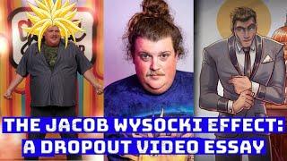 The Jacob Wysocki Effect: A Dropout Video Essay