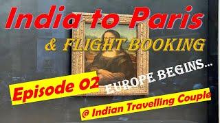 Ep-02 India to Paris and Flight Booking (Eng Subtitles) - Indian Travelling Couple