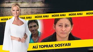 Ali Toprakçı Olayı  | Müge Anlı Dosya Kolajı