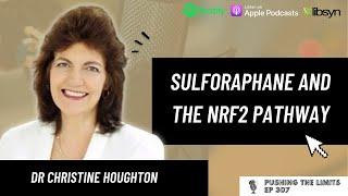 Sulforaphane And The Nrf2 Pathway With Dr Christine Houghton