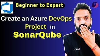 15-How to Create Azure DevOps Configuration in SonarQube | Import Azure DevOps Project in SonarQube|