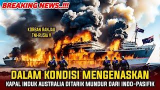 MEMALUKAN‼️KAPAL INDUK AUSTRALIA DITARIK MUNDUR PAKSA DALAM KONDISI MENGENASKAN ~ TERBARU HARI INI