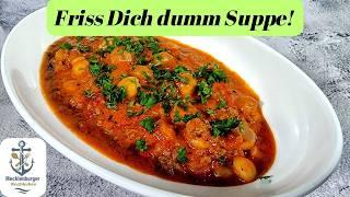 Das Friss Dich dumm Suppe Rezept