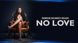 Chemelda Dielingen - No Love (prod. BClazic)