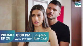 Mohabbat Ek Saza | Promo Episode 25 Tomorrow at 9PM | Turkish Drama In Urdu | UA2O