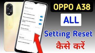 Oppo a38 me setting reset kaise kare/Oppo a38 reset all settings/Oppo a38