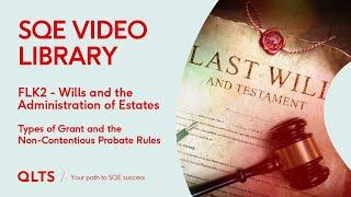 SQE2 Video Library Preview – Wills and Probate – Types of Grant and NCPR