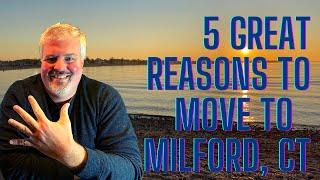 5 top reasons to live in Milford CT | Connecticut loves it’s shoreline towns.