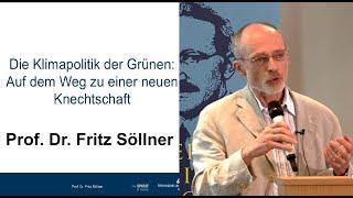 Prof. Dr. Fritz Söllner: Die Klimapolitik der Grünen: Auf dem Weg zu einer neuen Knechtschaft