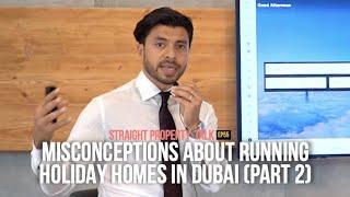 Straight Property Talk EP55:  Misconceptions About Running Holiday Homes in Dubai (Part 2)